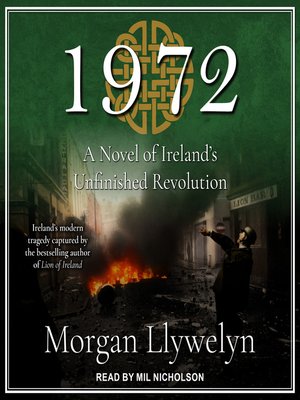 cover image of 1972, A Novel of Ireland's Unfinished Revolution